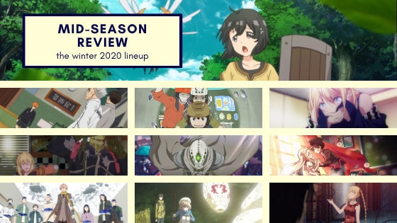 Winter 2020 Anime Lineup – My Midseason Review
