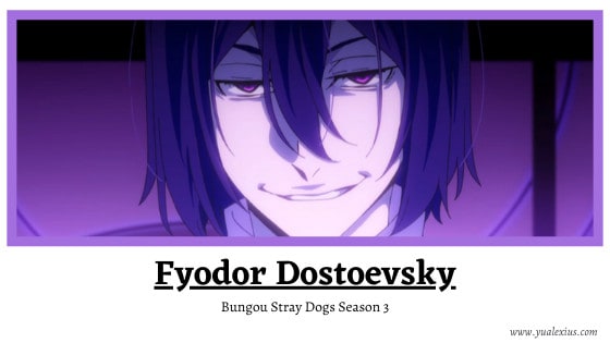 Anime Villain 2019: Fyodor Dostoevsky (Bungou Stray Dogs)