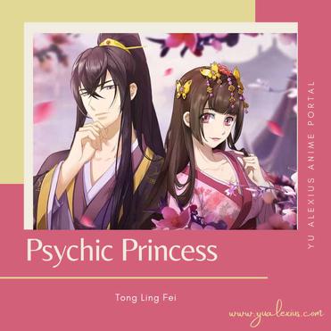 All About Psychic Princess / Tong Ling Fei (Donghua FAQ) | Yu Alexius