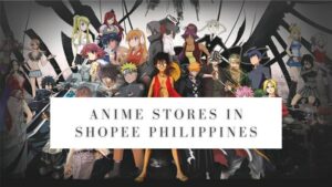 where to buy anime products in shopee philippines