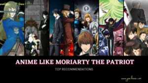 Anime Like Moriarty the Patriot