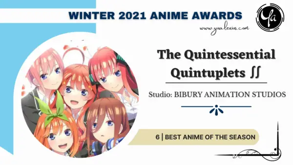 The Winter 2021 Anime Review - My Final Impression 8 Best Anime of Winter 2021 The Quintessential Quintuplets Season 2