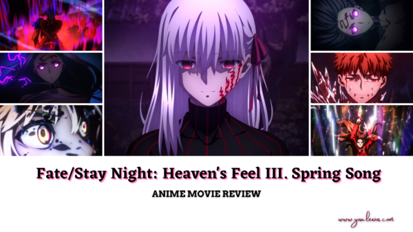 Fate/stay night [Heaven's Feel] part III. spring song