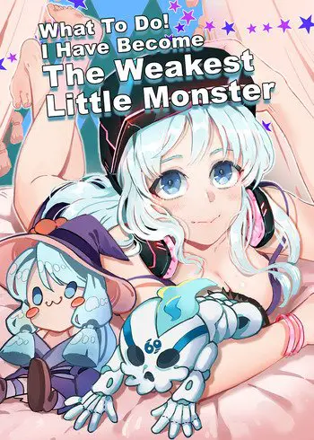 50+ Chinese Manhua in English Published by Bilibili Comics 51 What to do! I Have Become the Weakest Little Monster