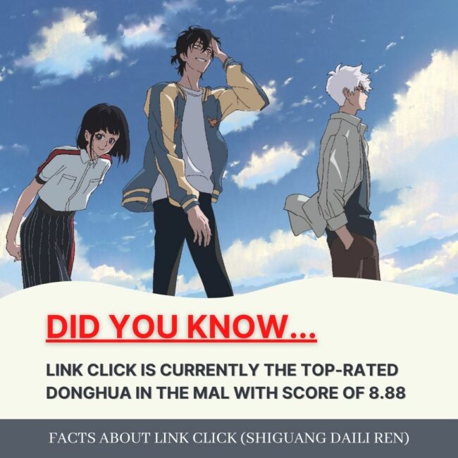 FACT: LINK CLICK IS CURRENTLY THE TOP-RATED DONGHUA IN THE MAL ANIME DATABASE