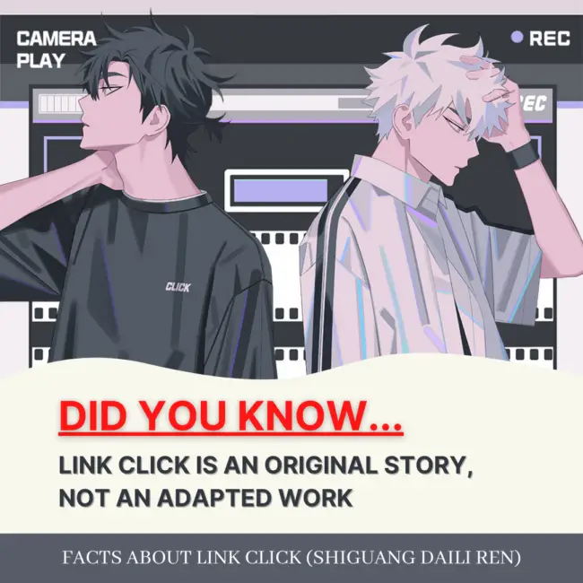 10 Facts about LINK CLICK (Shiguang Daili Ren) That Fans May NOT Know 2 FACTS: LINK CLICK IS AN ORIGINAL STORY, NOT AN ADAPTED WORK