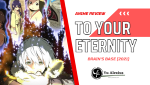 To Your Eternity Anime Review