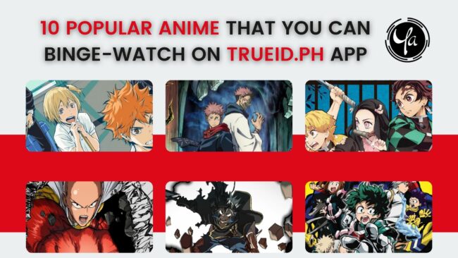 10 Popular Anime That You Can Binge-watch on TrueID.ph App