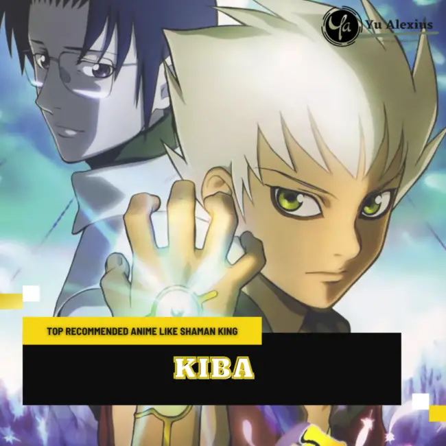 Anime Like Shaman King - Kiba