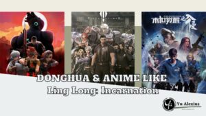 Donghua & Anime Like Ling Long Incarnation