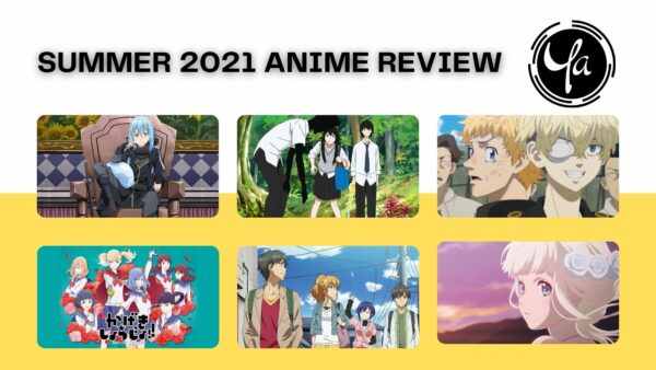 Wrapping Up The Summer 2021 Anime Season - Subtle And Surprisingly Good ...