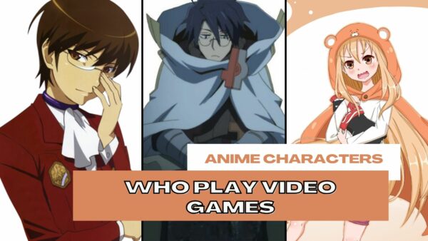 Anime Characters Who Play Video Games