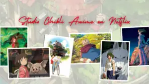 Studio Ghibli Anime on Netflix