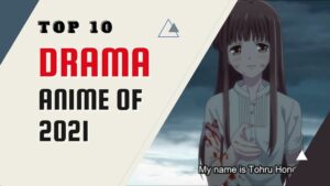 Top 10 Drama Anime of 2021