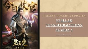 Stellar Transformations Season 5 donghua (xing chen bian)