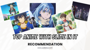 top Anime with Slime in it