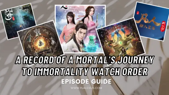 A Record of a Mortal's Journey to Immortality Episode Guide