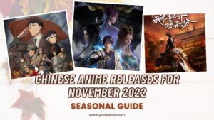 CHINESE ANIME RELEASES FOR NOVEMBER 2022