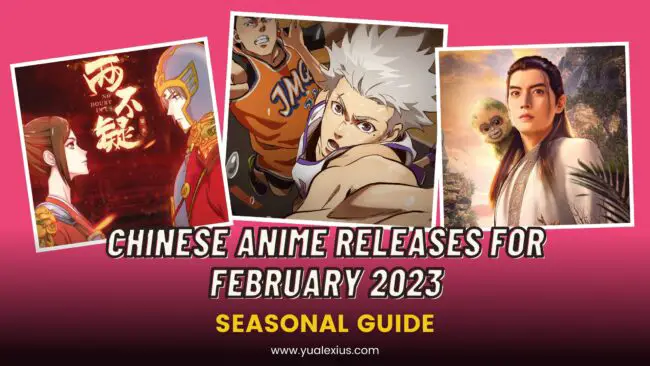 Chinese Anime Schedule | February 2023 Donghua Releases 1 CHINESE ANIME February 2023 Donghua Releases