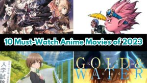 10 Must-Watch Anime Movies of 2023