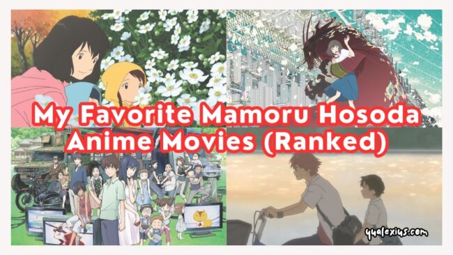 My Favorite Mamoru Hosoda Anime Movies Ranked The Best of Mamoru Hosoda Anime Films: My Personal Favorites Ranked